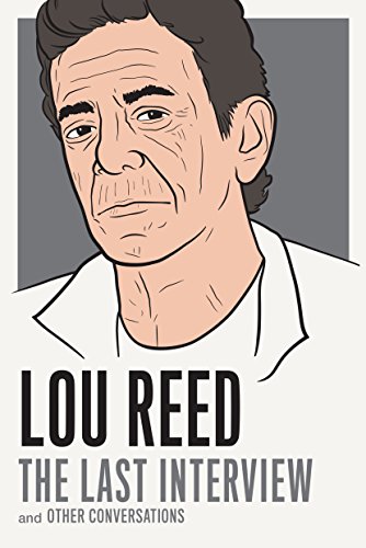 Lou Reed: The Last Interview: and Other Conversations (The Last Interview Series) von Melville House